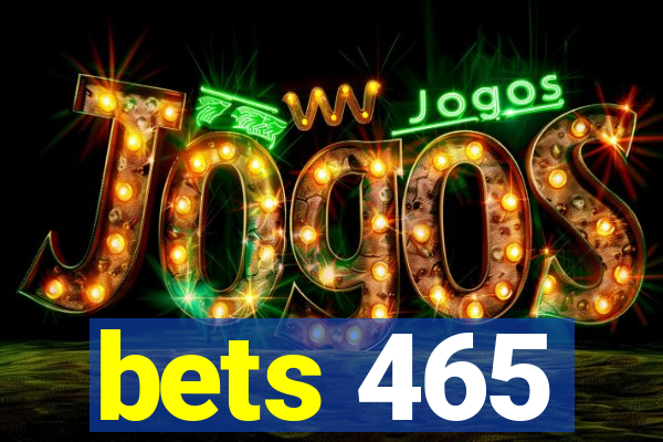 bets 465