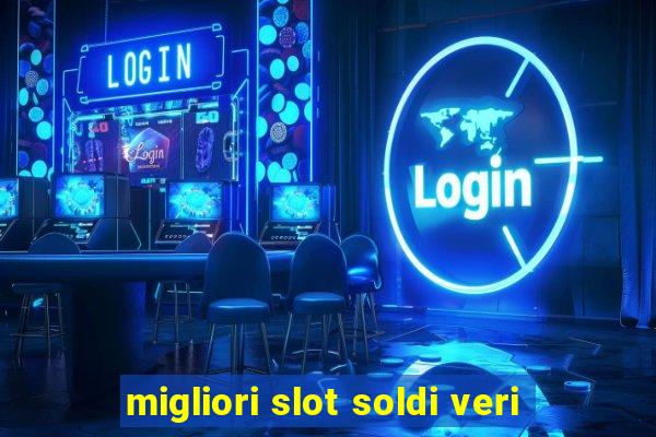 migliori slot soldi veri