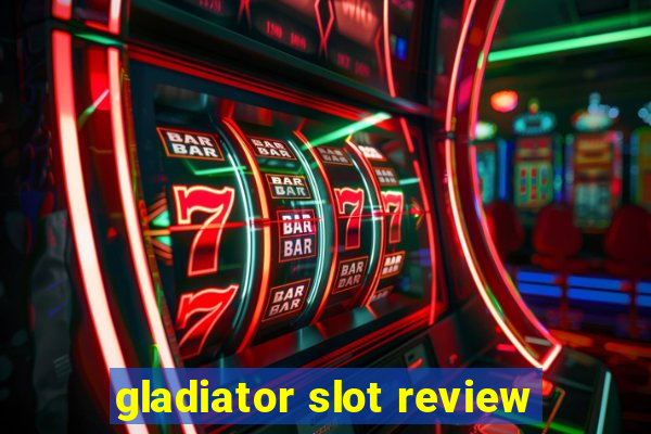 gladiator slot review