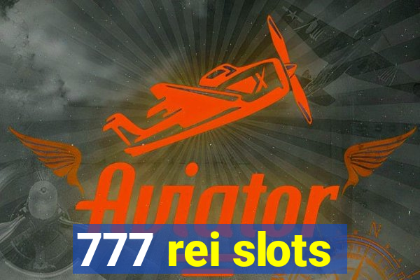 777 rei slots