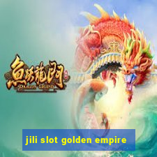 jili slot golden empire