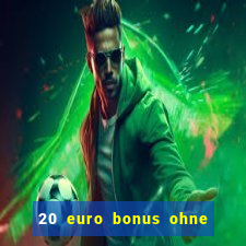 20 euro bonus ohne einzahlung casino 2022