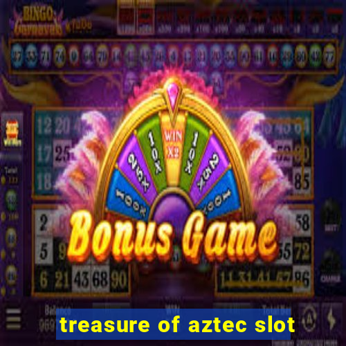 treasure of aztec slot