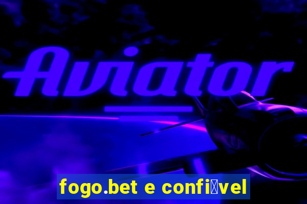 fogo.bet e confi谩vel