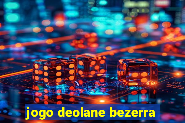 jogo deolane bezerra