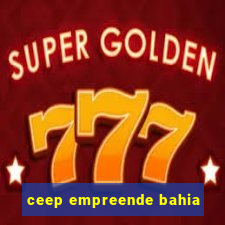 ceep empreende bahia