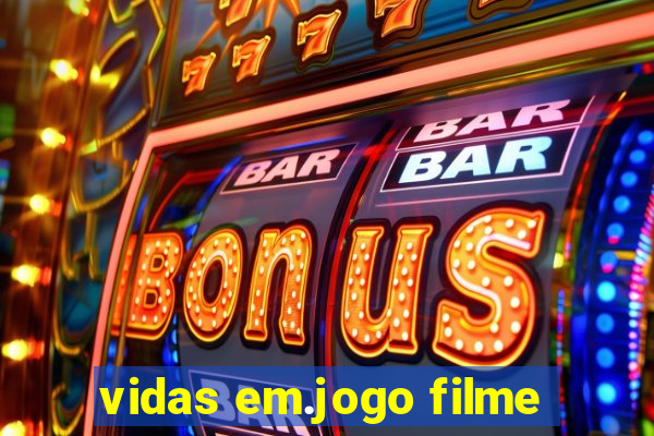 vidas em.jogo filme