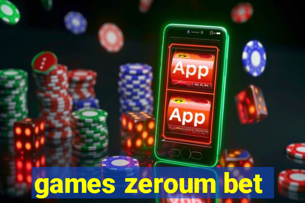 games zeroum bet