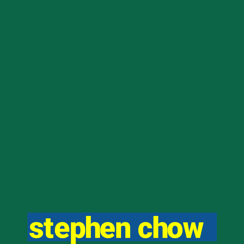 stephen chow