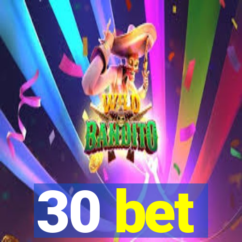 30 bet