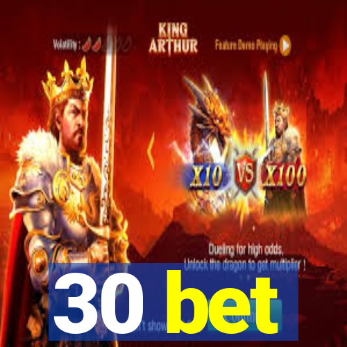 30 bet