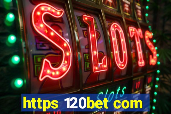 https 120bet com