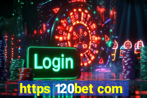 https 120bet com