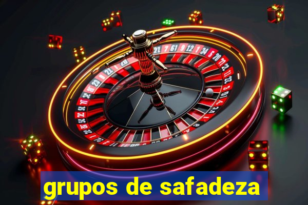 grupos de safadeza