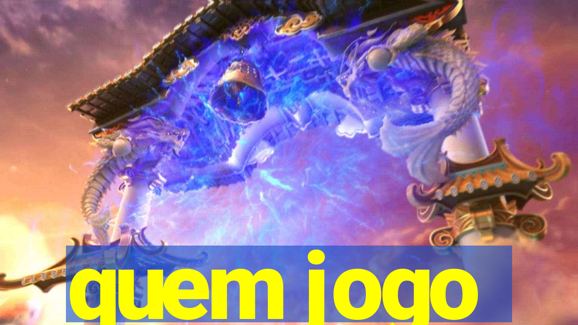 quem jogo