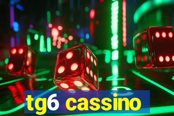 tg6 cassino