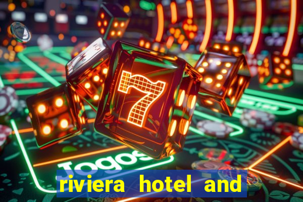 riviera hotel and casino las vegas