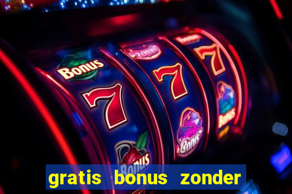 gratis bonus zonder storting casino