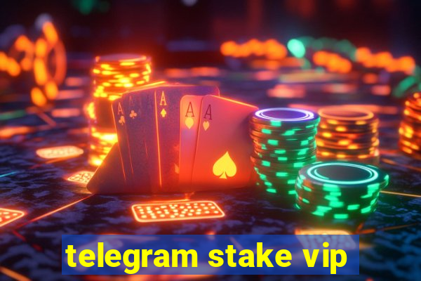 telegram stake vip