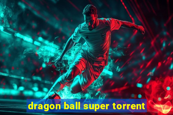 dragon ball super torrent