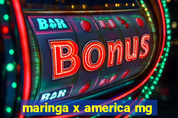 maringa x america mg