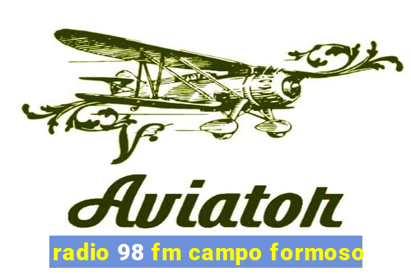 radio 98 fm campo formoso