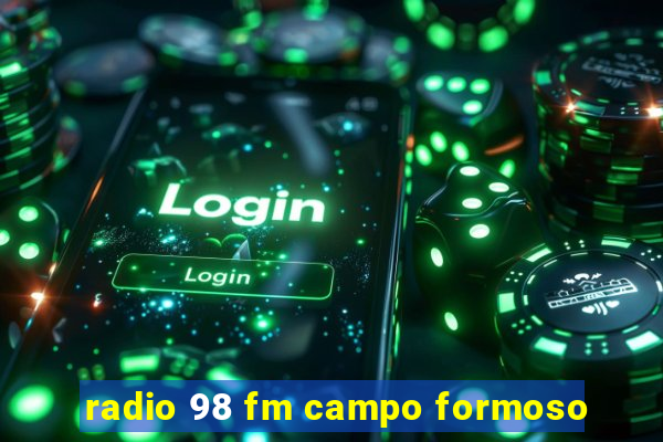 radio 98 fm campo formoso