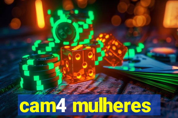 cam4 mulheres