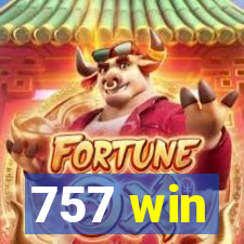 757 win