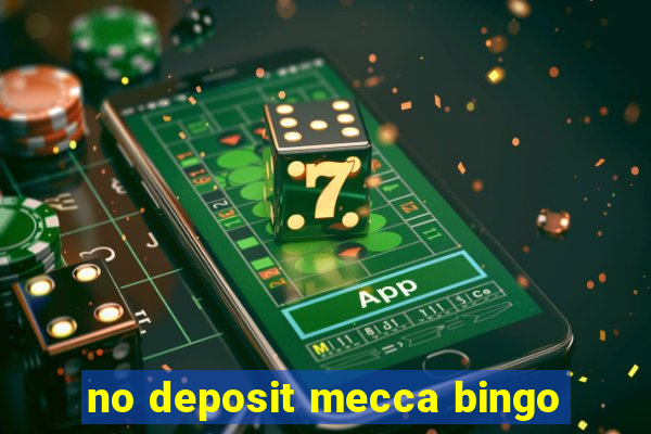 no deposit mecca bingo