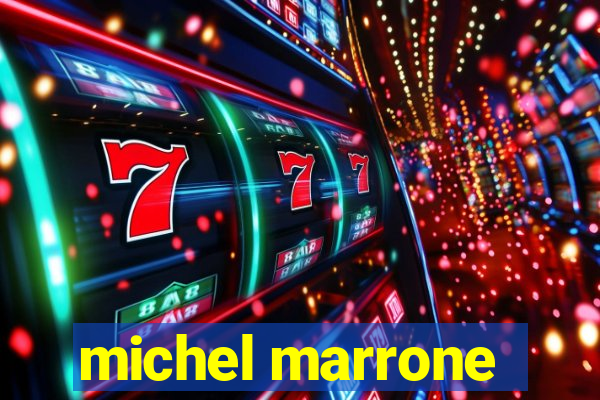 michel marrone