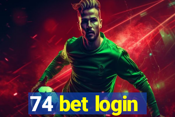 74 bet login