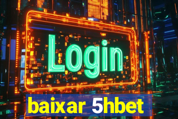 baixar 5hbet