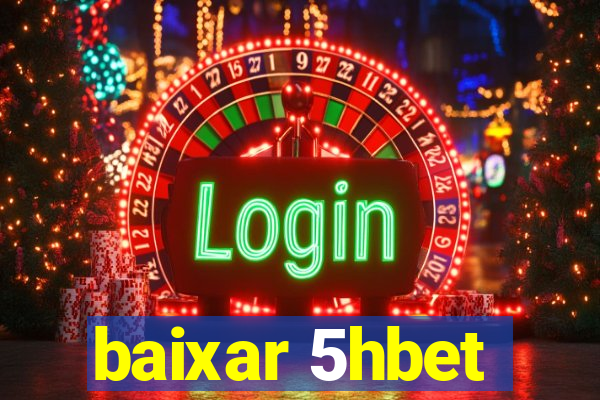 baixar 5hbet