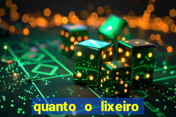 quanto o lixeiro ganha por ano