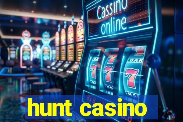 hunt casino