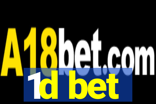 1d bet