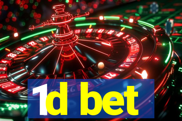 1d bet