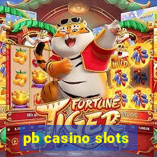 pb casino slots