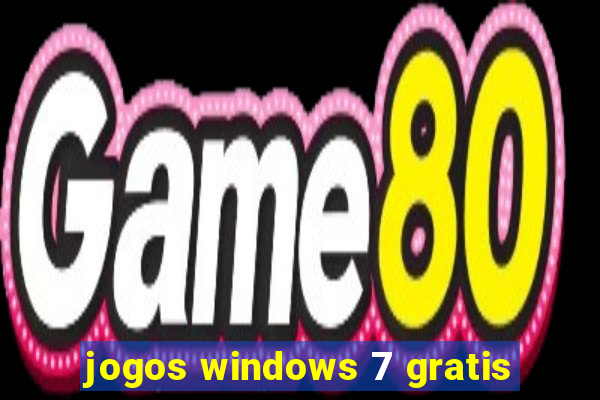 jogos windows 7 gratis