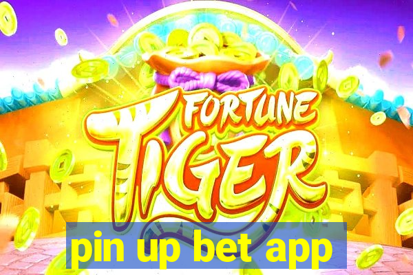 pin up bet app