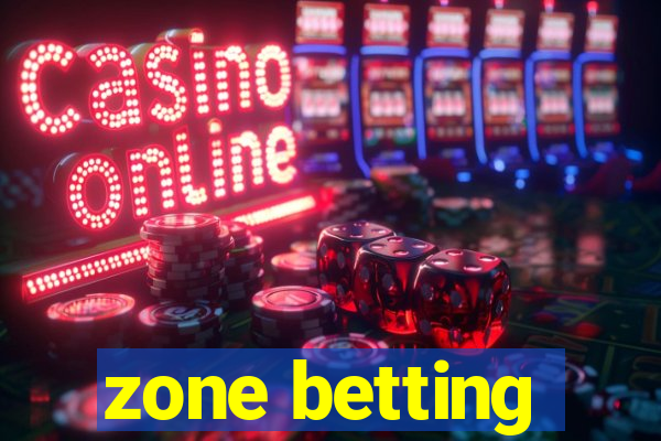 zone betting