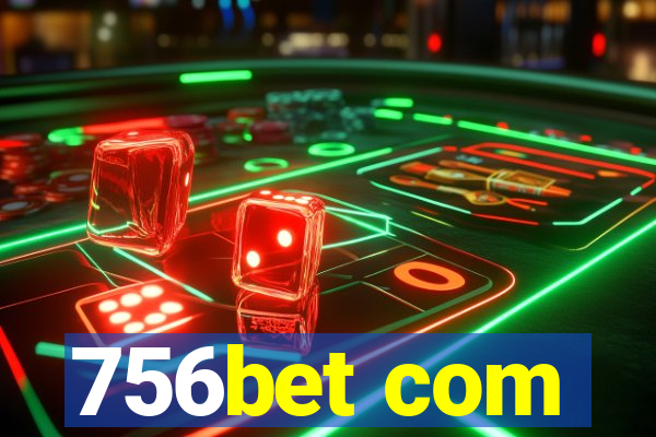 756bet com