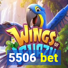 5506 bet