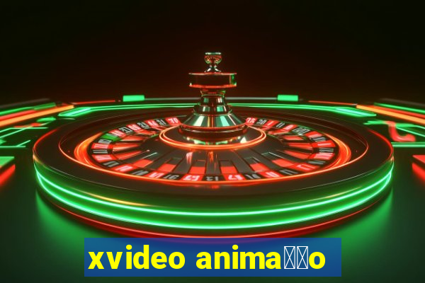 xvideo anima莽茫o