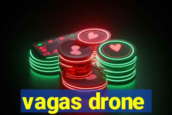 vagas drone