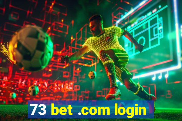 73 bet .com login