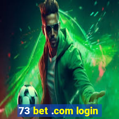 73 bet .com login