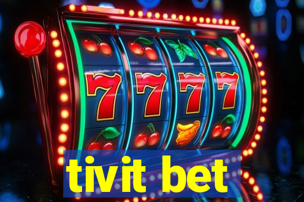 tivit bet