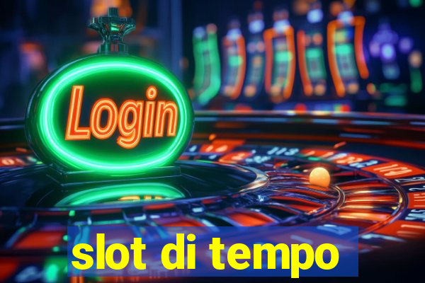 slot di tempo